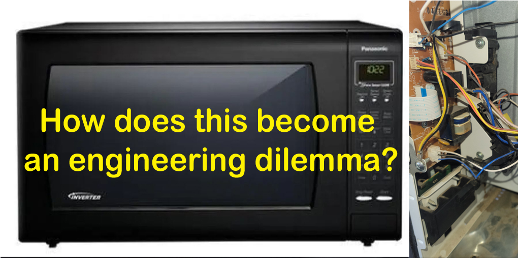 How My Wife Caused A Microwave To Be An Engineering Dilemma